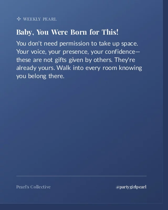 You don’t need permission to take up space. #pearlsofwisdom